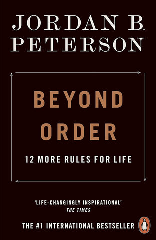 Beyond Order: 12 More Rules for Life