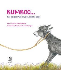BUMBOO.. The Donkey Who Would Not Budge