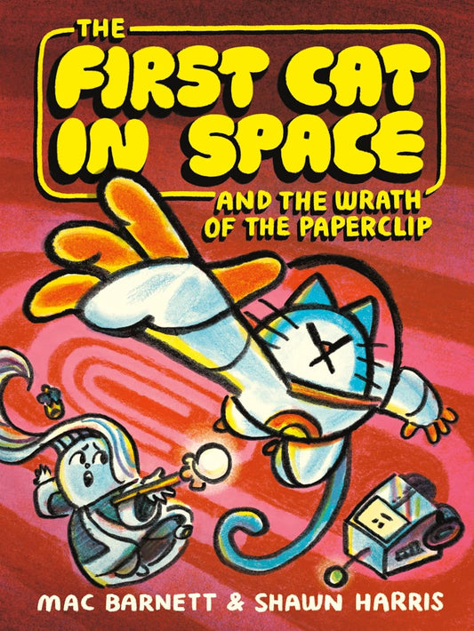 The First Cat In Space and the Wrath of the Paperclip (#Book 3)