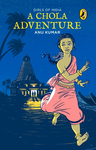 Girls of India: A Chola Adventure