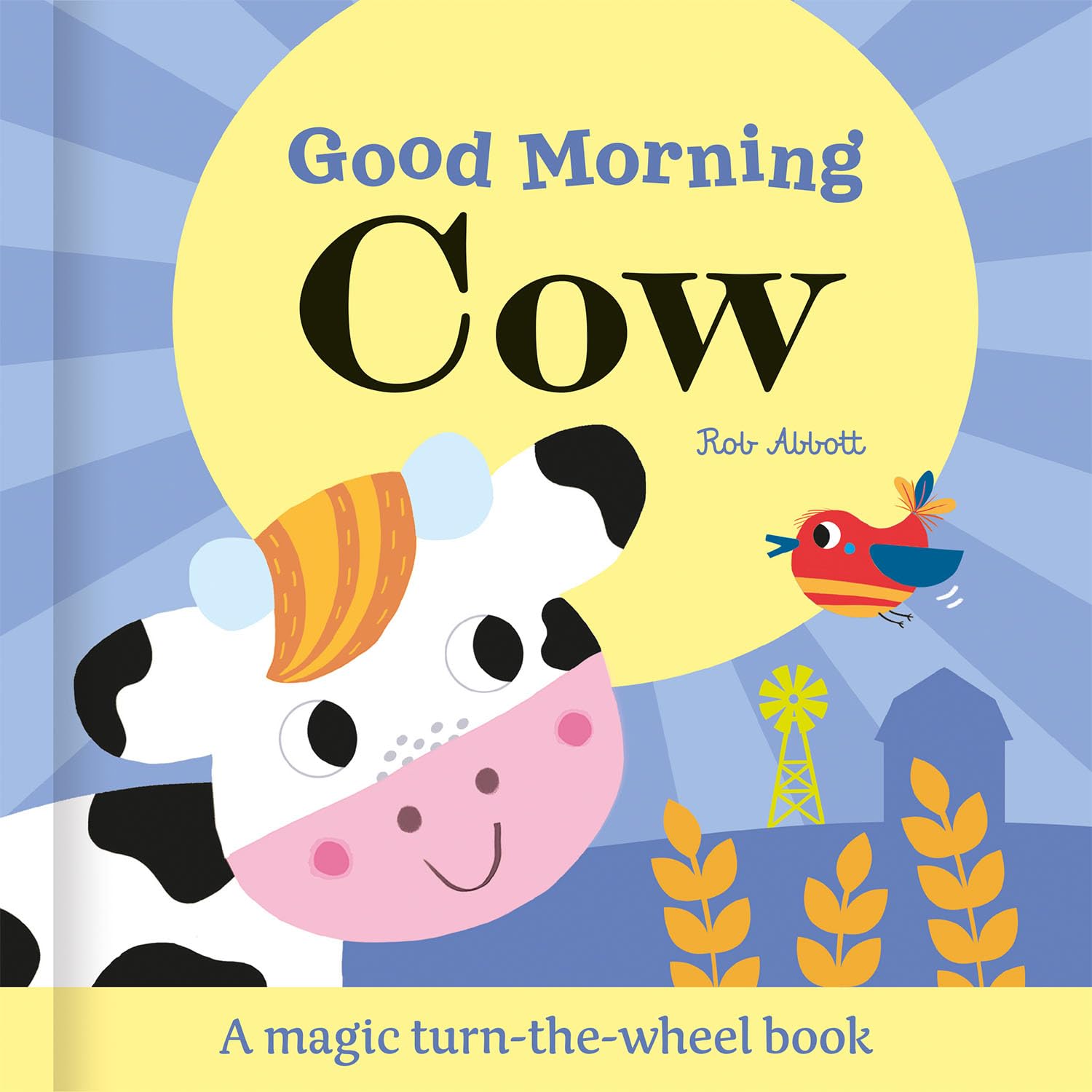 Good Morning Cow: A Magic Turn-the-Wheel Book