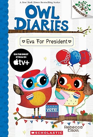 Owl Diaries #19: Eva For President