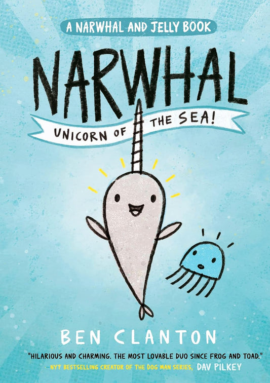 A Narwhal And Jelly Book #1: Unicorn of the Sea