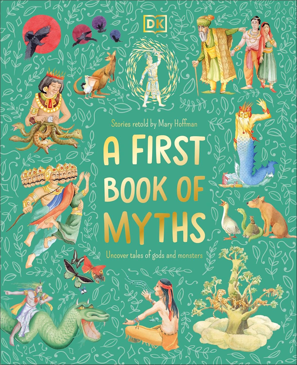 DK A First Book of Myths: Uncover Tales of Gods and Monsters