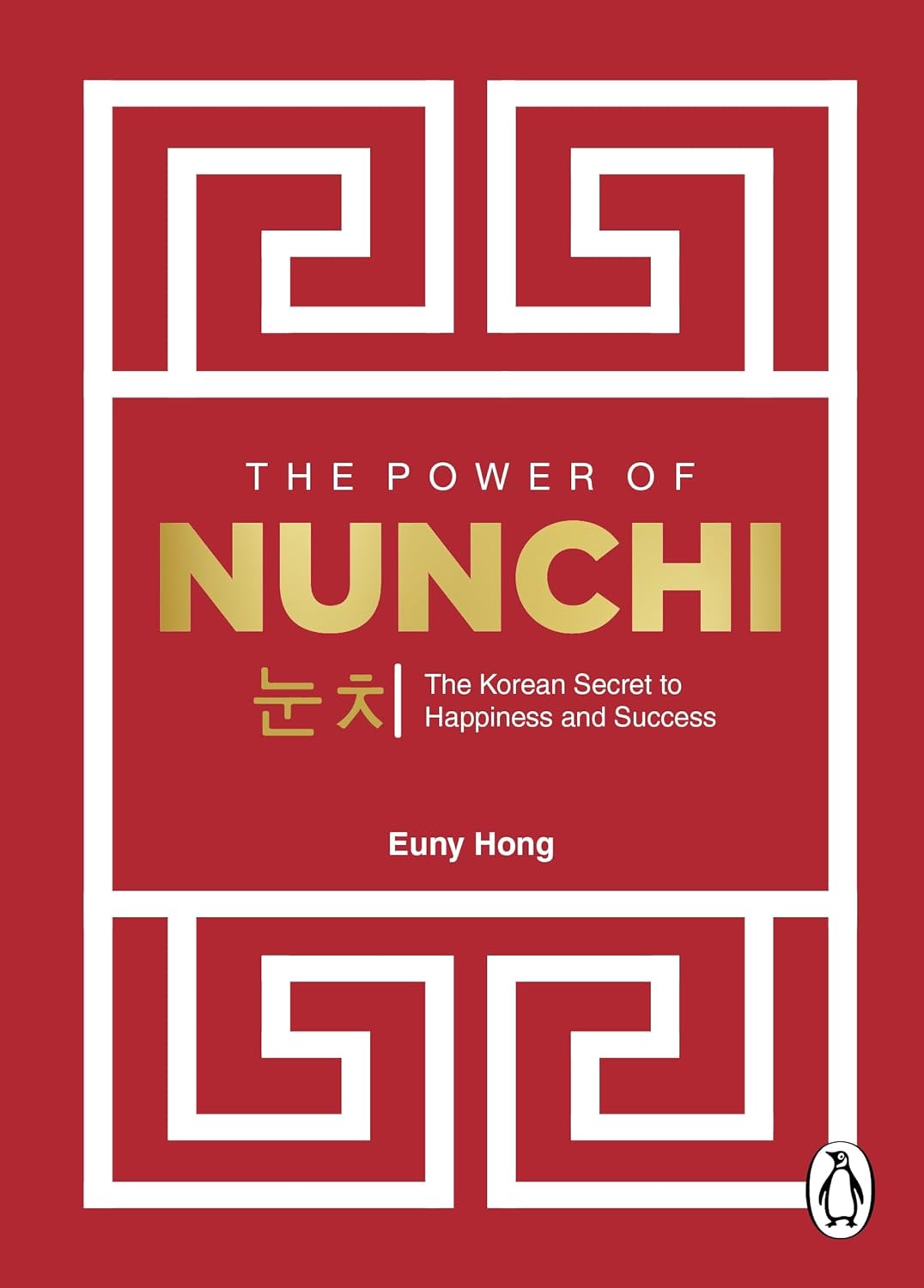 The Power of Nunchi: The Korean Secret to Happiness and Sucess