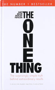 The One Thing: The Surprisingly Simple Truth Behind Extraordinary Results