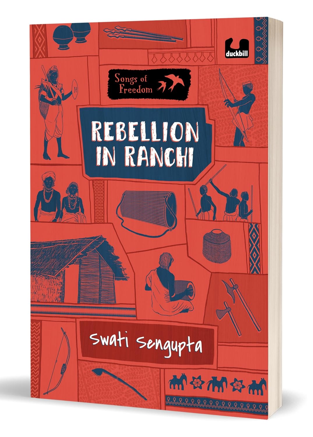 Rebellion in Ranchi: (Songs of Freedom)