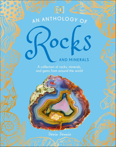 DK An Anthology of Rocks and Minerals