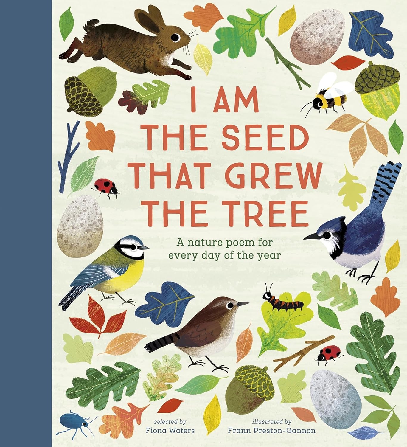 I Am the Seed That Grew the Tree: A Nature Poem for Every Day of the Y ...