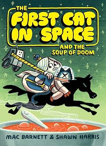 The First Cat in Space and the Soup of Doom (#Book 2)