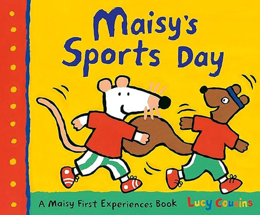 Maisy's Sports Day - Lucy Cousins