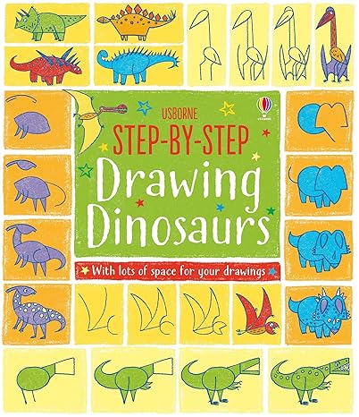 Usborne Step-By-Step Drawing Dinosaurs