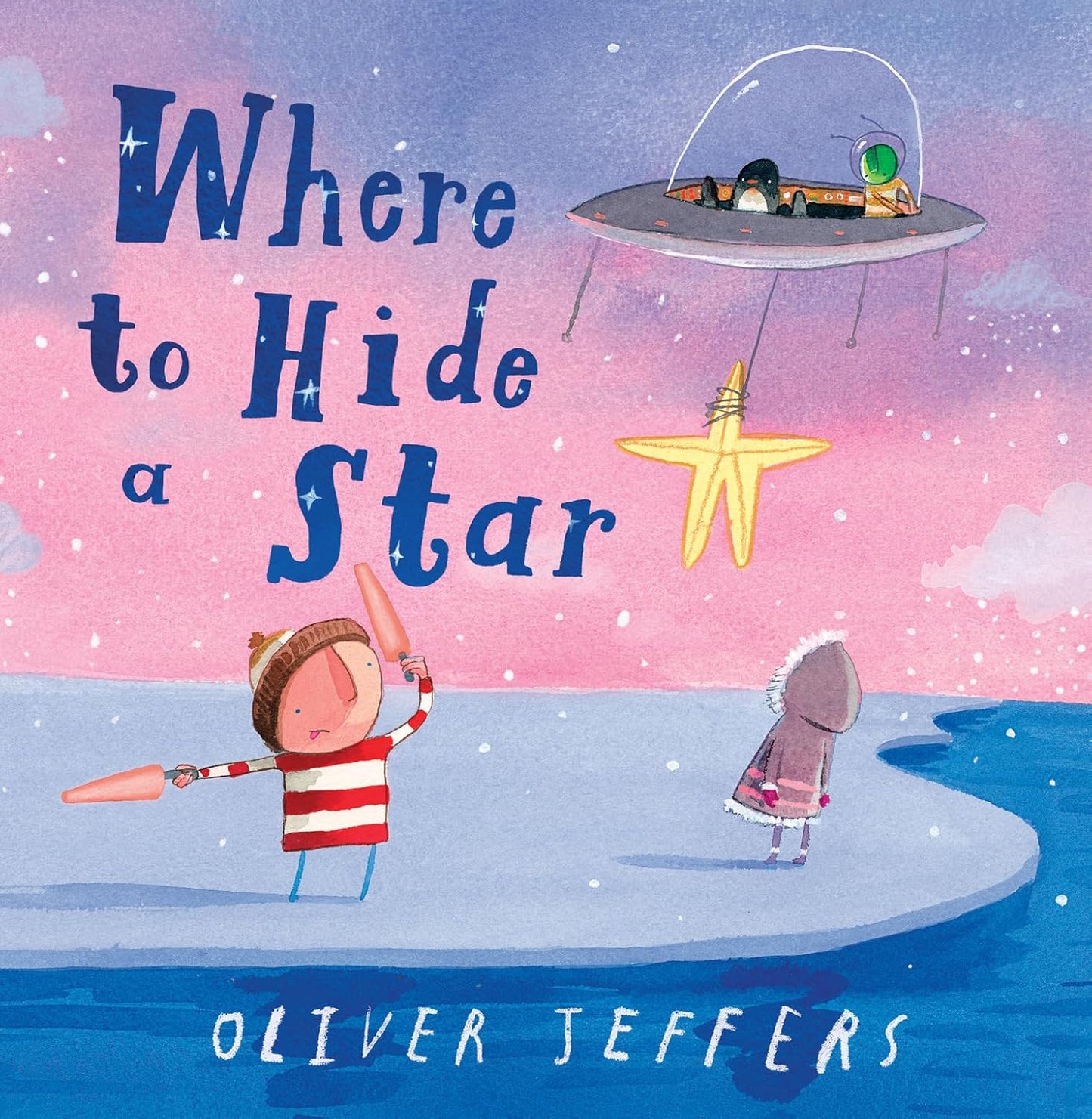 Where To Hide A Star - Oliver Jeffers