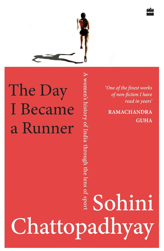 The Day I Became a Runner: A Women's History of India through the Lens of Sport