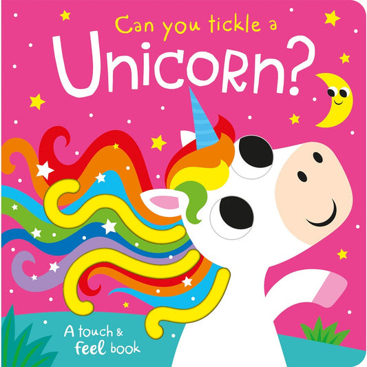 Can You Tickle A Unicorn?: A Touch & Feel Book