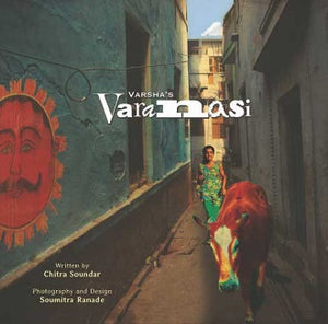 Varsha’s Varanasi