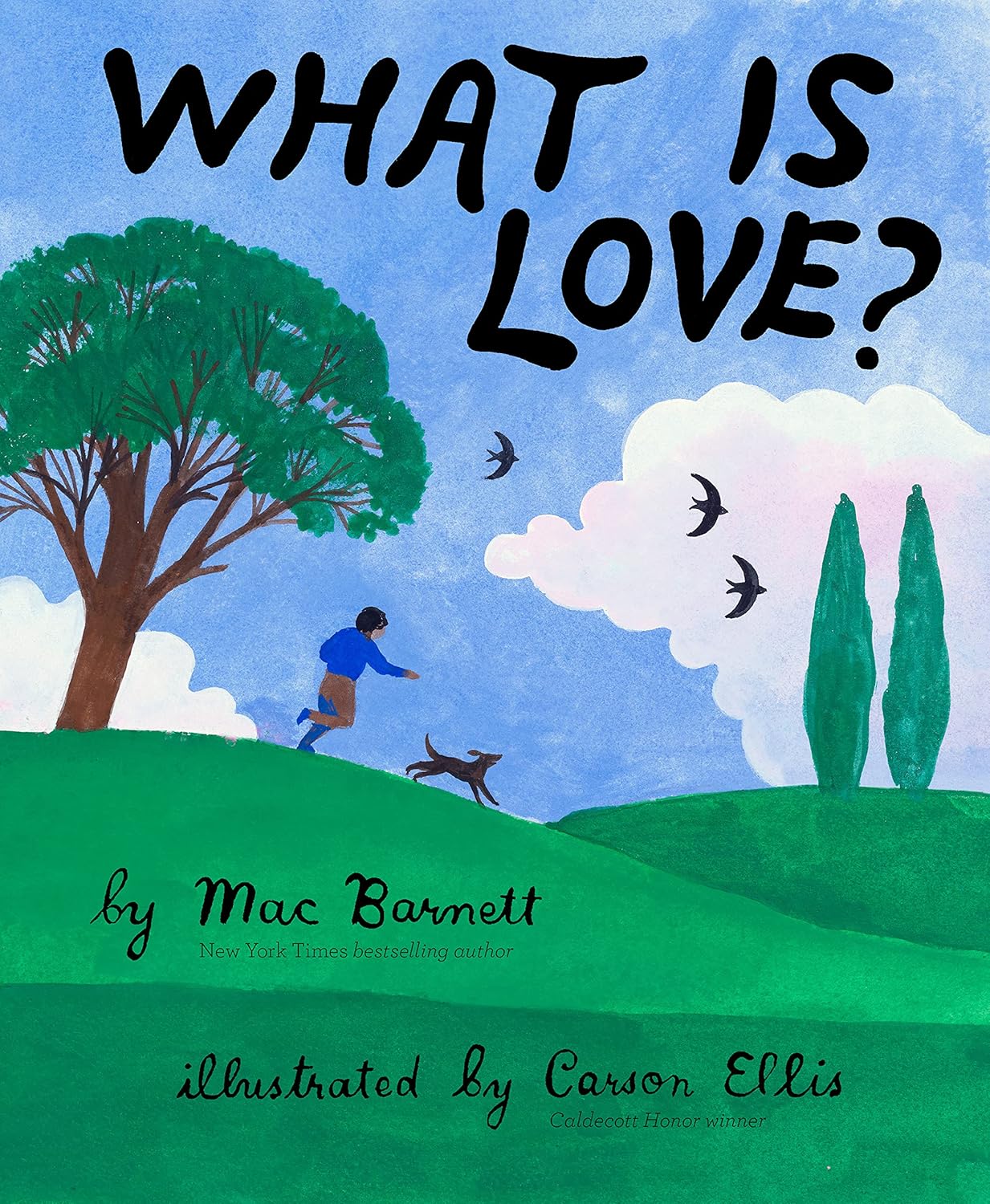 What Is Love? - Mac Barnett & Carson Ellis