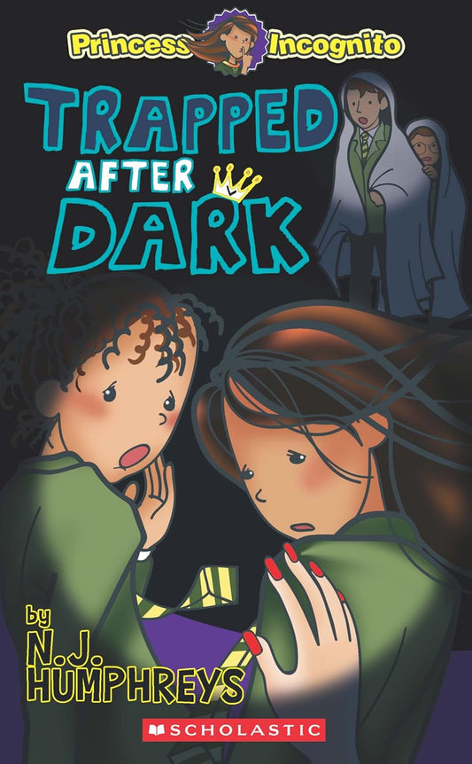Princess Incognito #04: Trapped After Dark