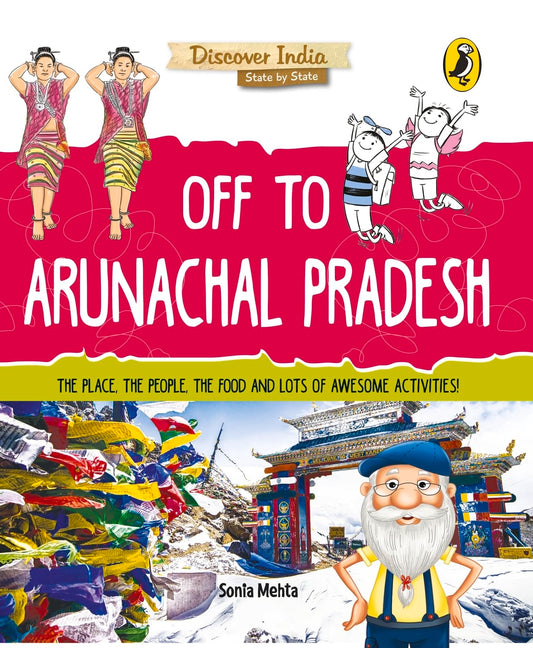 Discover India :Off to Arunachal Pradesh