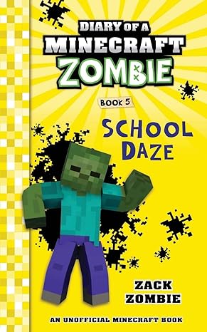 Diary of a Minecraft Zombie Book #5: School Daze