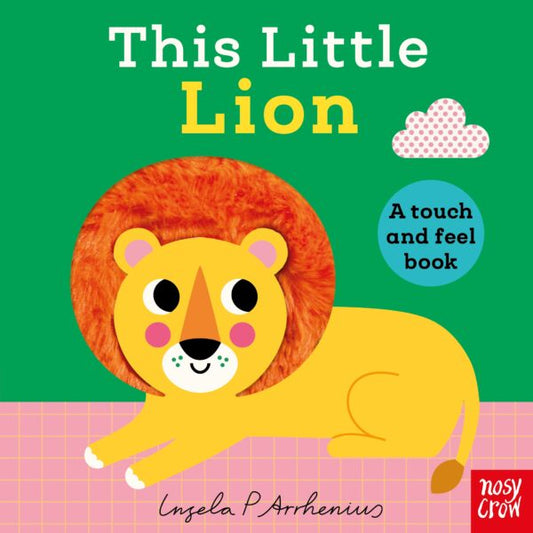 This Little Lion:  A Touch and Feel Book