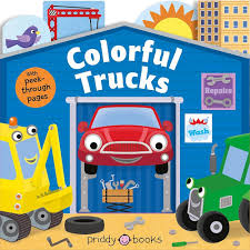 Priddy Books: Peep-Through Colorful Trucks