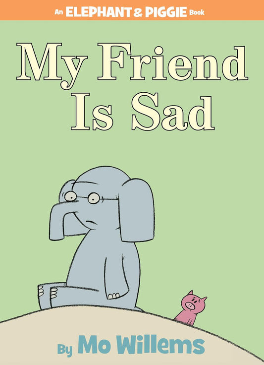 My Friend Is Sad