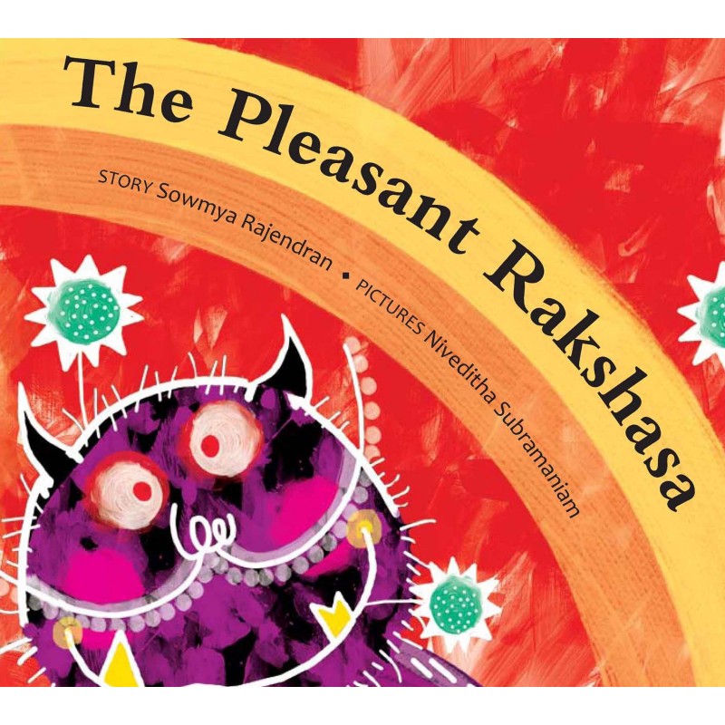 The Pleasant Rakshasa - Sowmya Rajendran & Niveditha Subramaniam