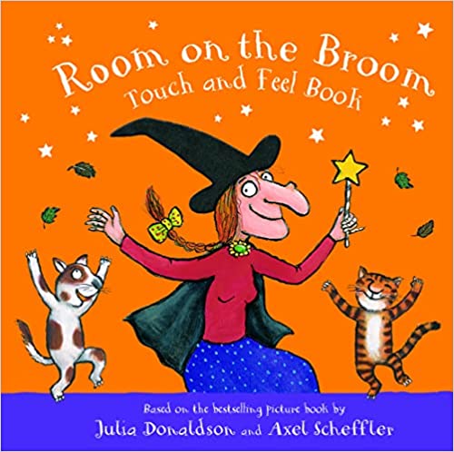 Room on the Broom Touch And Feel Book