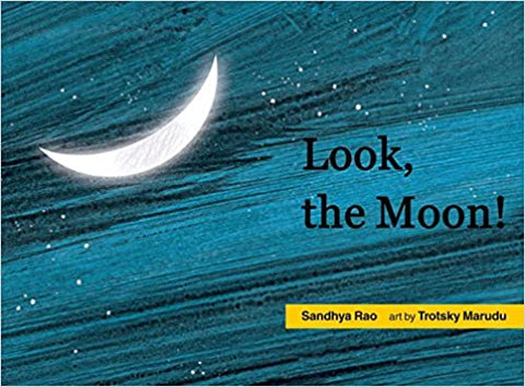 Look, the Moon!