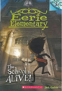 Eerie Elementary #1: The School is Alive