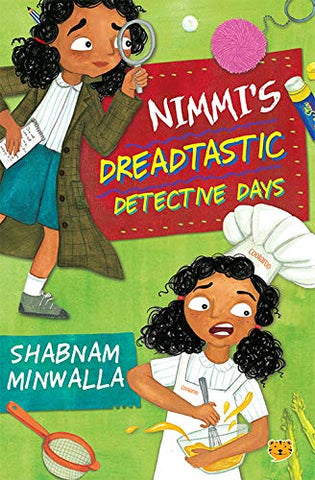 Nimmi's Dreadtastic Detective Days - Shabnam Minwalla