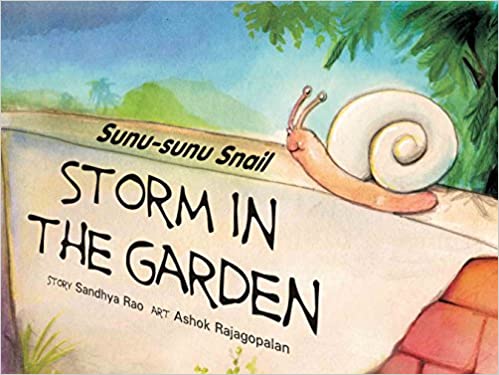 Sunu-Sunu Snail: Storm in the Garden - Sandhya Rao & Ashok Rajagopalan