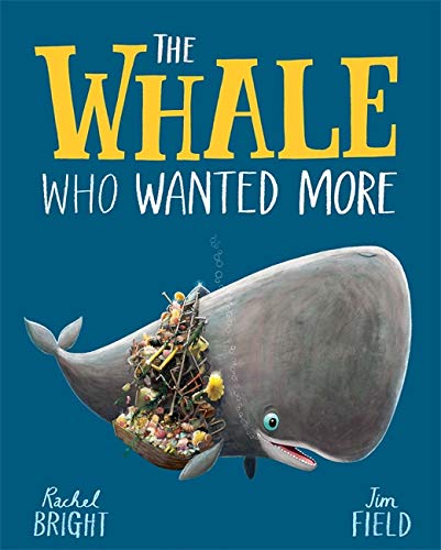 The Whale Who Wanted More - Rachel Bright (Paperback)