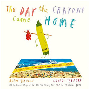 The Day the Crayons Came Home - Oliver Jeffers