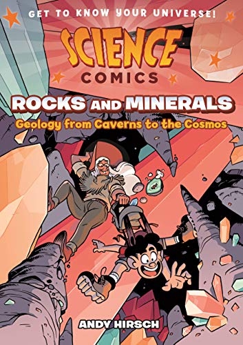 Science Comics Rocks and Minerals: Geology From Caverns to the Cosmos