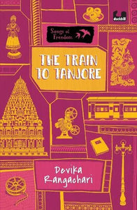 The Train to Tanjore (Series: Songs of Freedom)