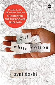 Girl in White Cotton: Shorlisted for The Booker Prize 2020
