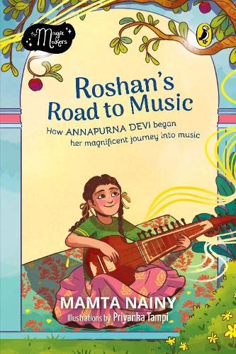 The Magic Makers: Roshan's Road To Music: How Annapurna Devi Began Her Magnificent Journey into Music