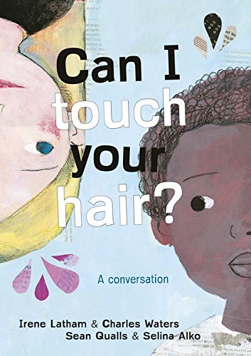 Can I Touch Your Hair?: A Conversation