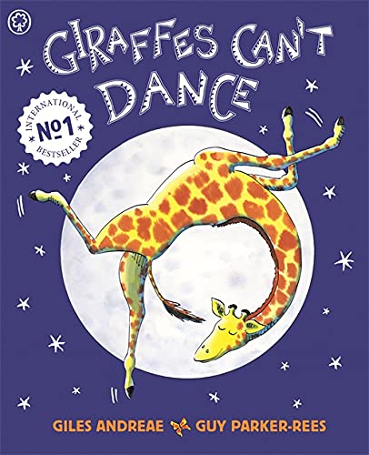 Giraffes Can't Dance: International No.1 Bestseller