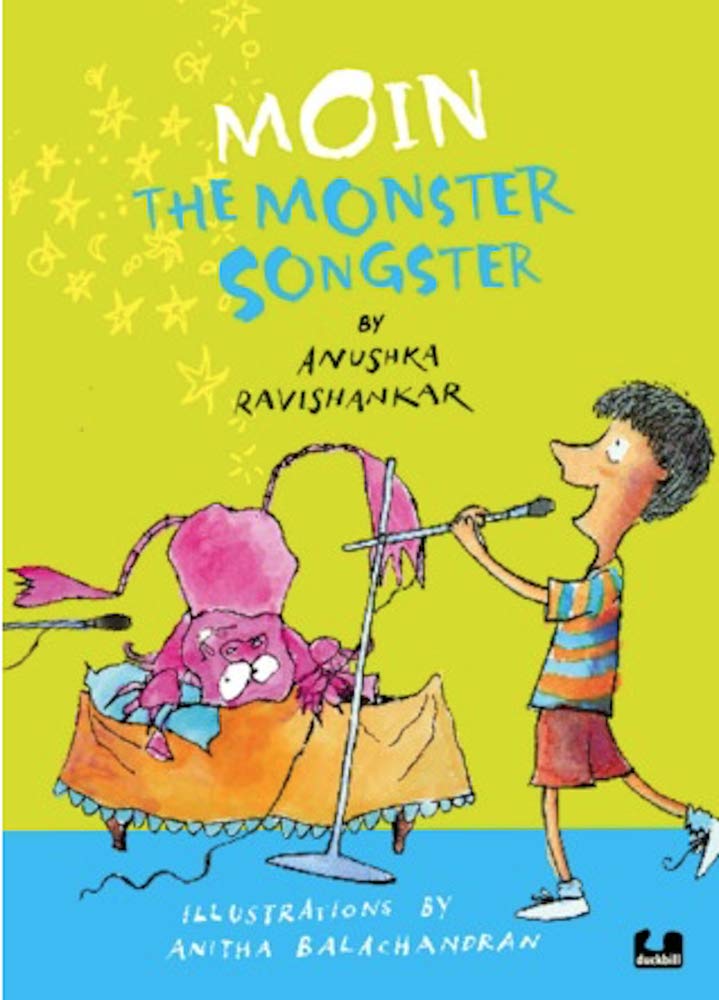 Moin the Monster Songster: Anushka Ravishankar