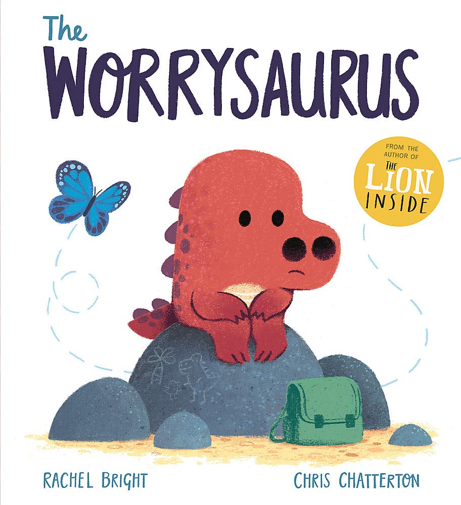 The Worrysaurus - Rachel Bright