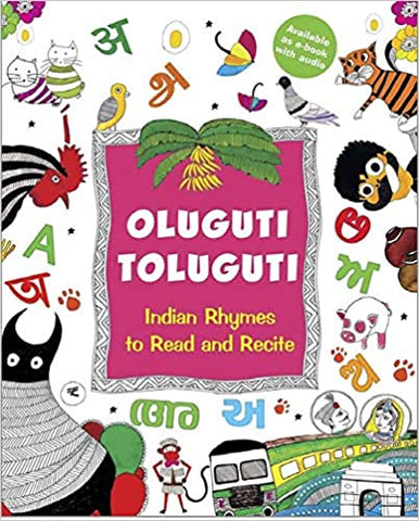 Oluguti Toluguti: Indian Rhymes to Read and Recite