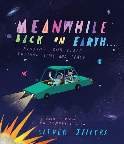 Meanwhile Back on Earth - Oliver Jeffers