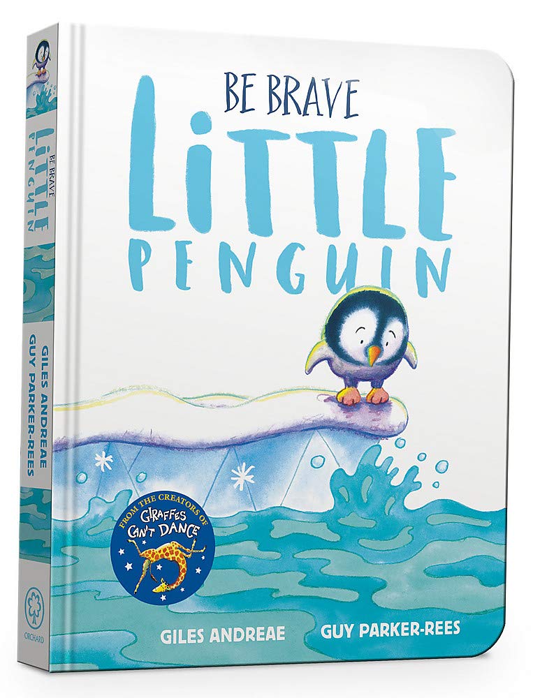 Be Brave Little Penguin - Giles Andreae (Board Book)