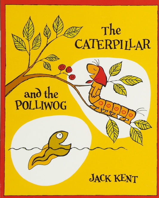 The Caterpillar and the Polliwog