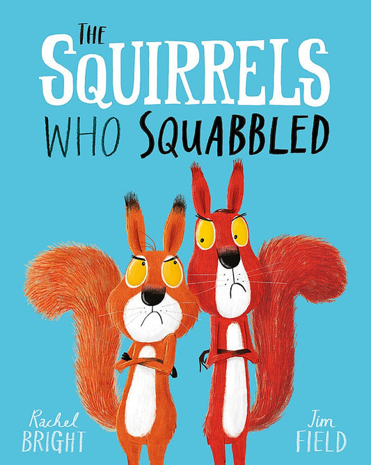 The Squirrels Who Squabbled - Rachel Bright (Paperback)
