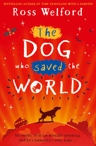 The Dog Who Saved the World - Ross Welford