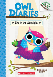 Owl Diaries #13: Eva In The Spotlight
